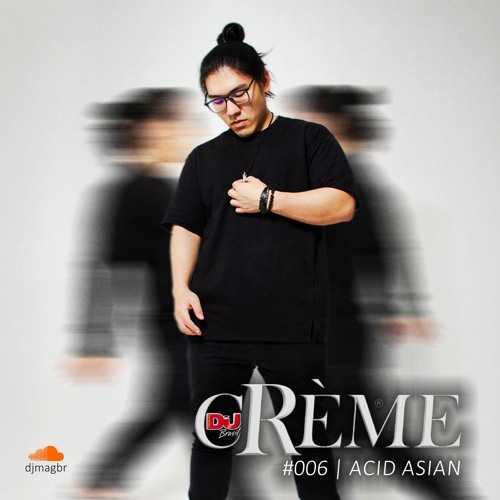 cRème 006: Acid Asian @ Tomorrowland Brasil 2023