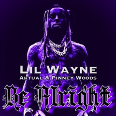 Aktual, Lil Wayne & Pinney Woods - Be Alright (Slowed Down)