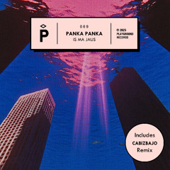 PREMIERE: Panka Panka - Is Ma Jaus [Playground Records]