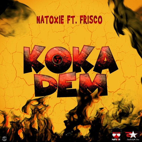 Natoxie Ft Frisco - KoKa Dem (Amaterasu Riddim) 2021