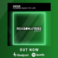 Siege - Coming Back To Life - Reason II Rise: UPLIFT Cat: RRU001