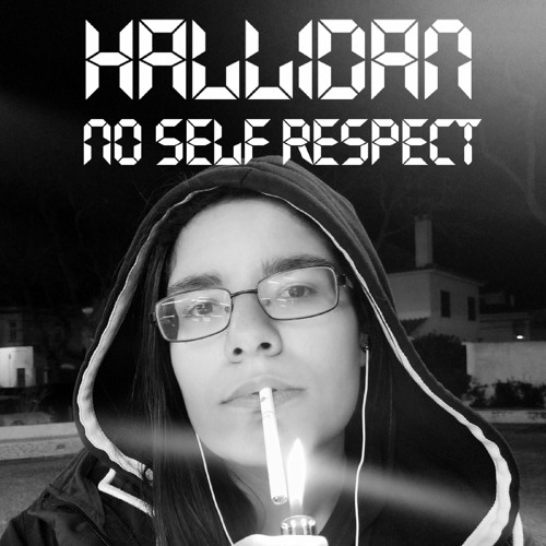 No Self Respect - Hallidan (prod. 98ninetynine)