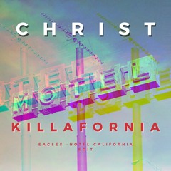 Christ - Killafornia