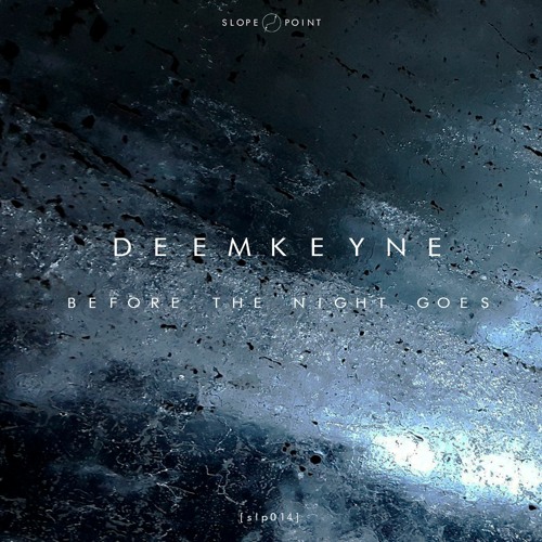 [slp014] Deemkeyne - Before The Night Goes [Snippets]