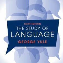 READ The Study of Language George Yule eBook