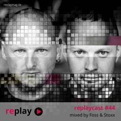 replaycast #44 - Foss + Stoxx