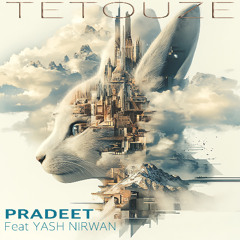Pradeet (feat Yash Nirwan)