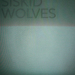 A2 - Siskid - Wolves (Chloé Remix)