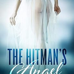 [Free] EBOOK 📒 The Hitman's Angel by Jessa Kane PDF EBOOK EPUB KINDLE