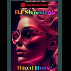 DJ Sleneshady Shady Choons Vol 19 Mixed House Club Ready Radio.com 22nd Sept 2023