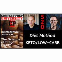 DIET METHOD: KETO/LOW-CARB - CONTEST PREP UNIVERSITY #520