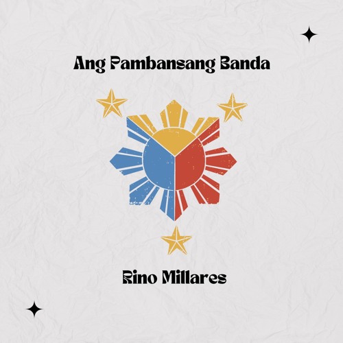 Stream Ang Pambansang Banda by Rino Millares | Listen online for free ...