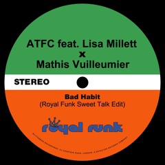 ATFC x Mathis Vuilleumier - Bad Habit **PITCHED** (Royal Funk Sweet Talk Edit) [FREE DOWNLOAD]