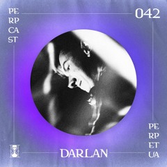 [Perpcast 042] Darlan