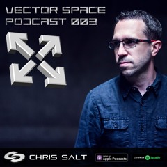 003 - Chris Salt presents the Vector Space Podcast (Aug 2019)