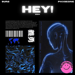 Sur2, PHXSEONE - HEY! (ISM002)