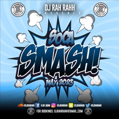 DJ RaH RahH - Soca Smash (May 2023) - 2023 Soca