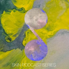 SKIN Podcast Series