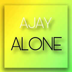 AJay - Alone