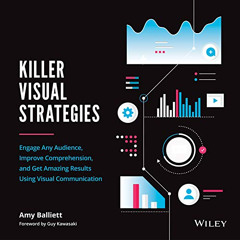 READ KINDLE 💘 Killer Visual Strategies: Engage Any Audience, Improve Comprehension,