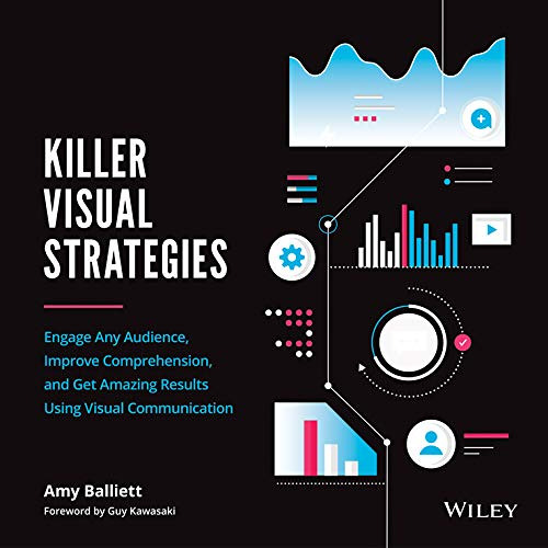 [Download] EBOOK 📤 Killer Visual Strategies: Engage Any Audience, Improve Comprehens