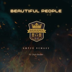 BassApex - Beautiful People (Amped remake) Ft Chris Brown d-_-b