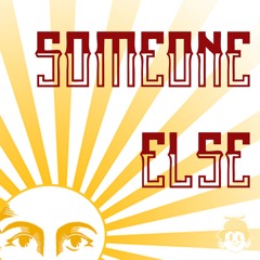 Someone Else