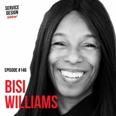 Designing for the next 7 generations/ Bisi Williams / Episode #146
