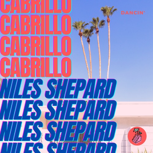 Cabrillo x Niles Shepard - Dancin' (Radio Edit)[OUT NOW via Basement Sound]