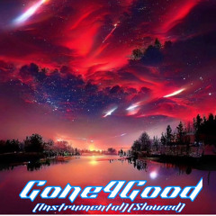 Gone4Good (Instrumental)(Slowed)