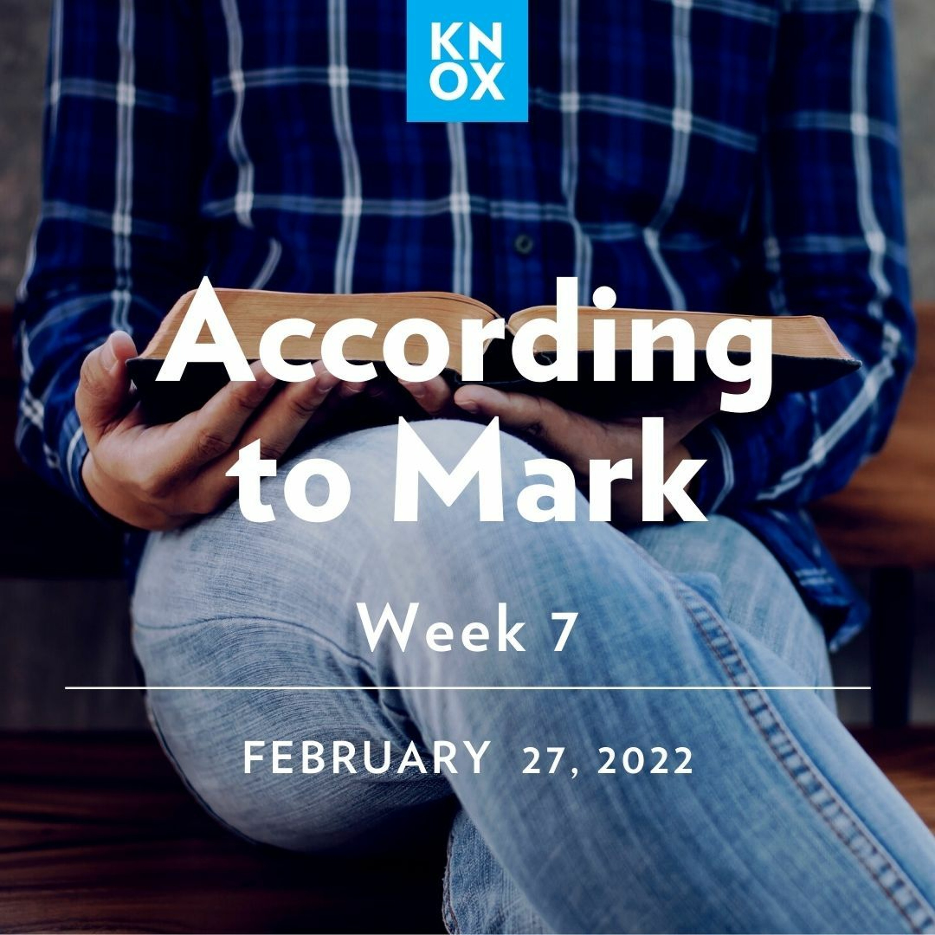 February 27, 2022 | Mark 7:24-30 | According to Mark: Week 7 episode artwork