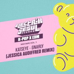 KATSEYE- GNARLY (Jessica Audiffred remix)