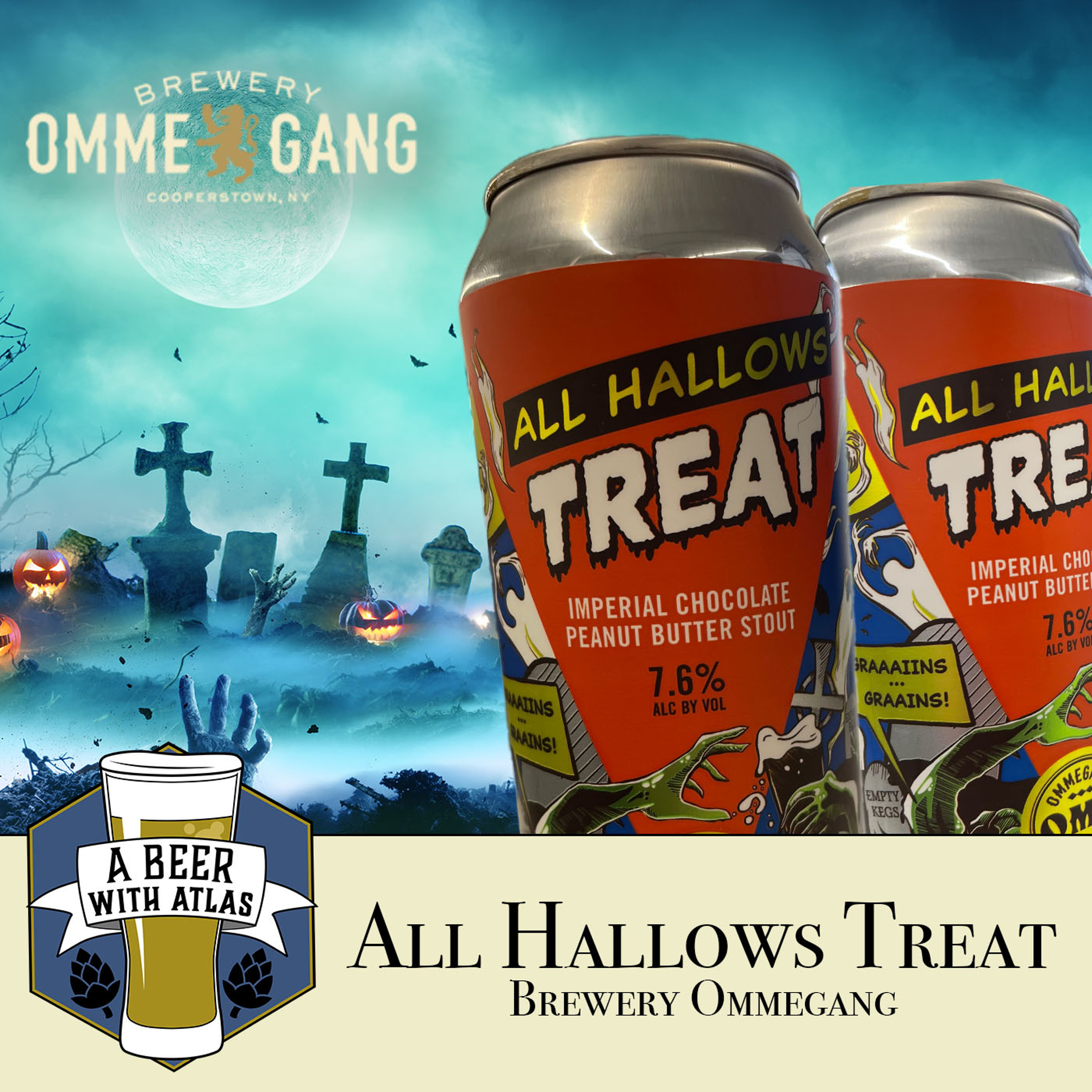 All Hallows Treat | Chocolate Peanut Butter Stout by Brewery Ommegang - A Beer with Atlas 218