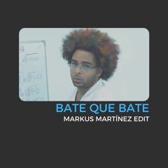 Nfasis - Bate Que Bate (Markus Martinez Edit)