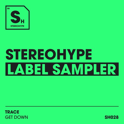Trace - Get Down (Radio Edit) [STEREOHYPE]