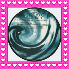 Tocayo - All Night (Expanded Club Mix)
