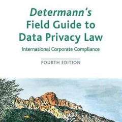 [Free] EPUB 💌 Determann's Field Guide to Data Privacy Law: International Corporate C