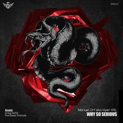 Manuel Orf Aka Viper XXL - Why So Serious (Original Mix))