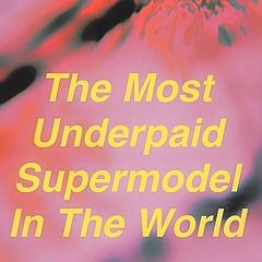 The most underpaid supermodel in the world