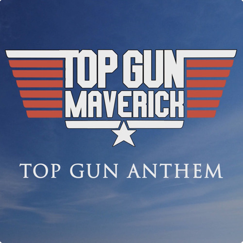 Top Gun Anthem (From the 'Top Gun: Maverick' Trailer)