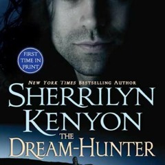 +READ%= The Dream-Hunter by: Sherrilyn Kenyon