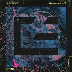 Dark Mode - Breaking Point (Extent Records)