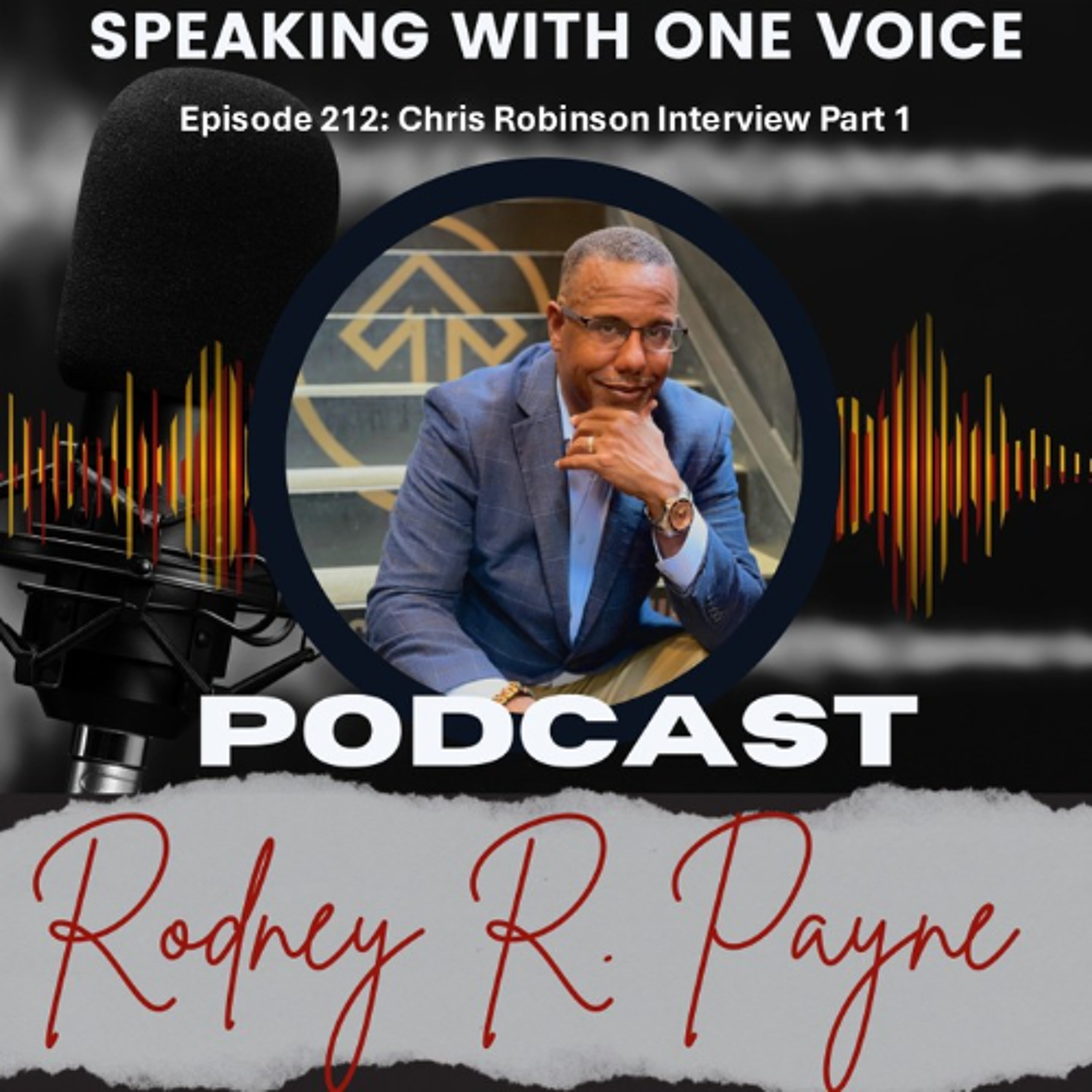 Episode 212 - Chris Robinson Interview Part 1 06262025