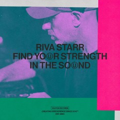 01 Riva Starr Feat. Cornelius - Find Your Strength In The Sound (Original Mix) [Snatch! Records]