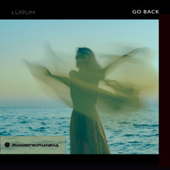 LÜRUM - Go Back (Original Mix)