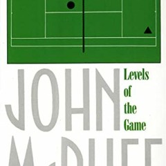 [Get] EBOOK 🗸 Levels of the Game by  John McPhee PDF EBOOK EPUB KINDLE