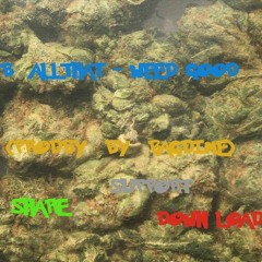 B ALLTHAT - Weed good (Prodby bagdime)