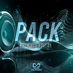 Pack Remixes Vol. 21 - Dener Delatorre