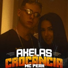 MC PEAH - AKELAS CROCÂNCIA (PROD. DJ TL MPC)