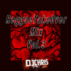 ReggaeTakeOver Vol.3 (DJChris)